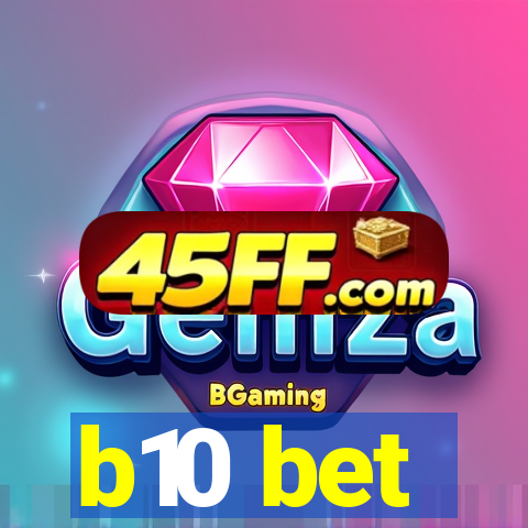 b10 bet